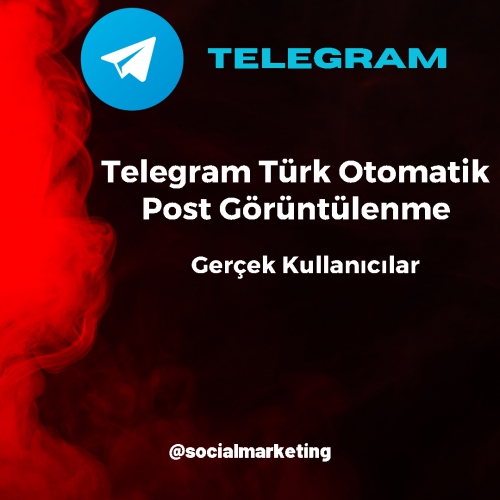  elegram Türk Otomatik Post Görüntülenme  Max 100K  15 Gün